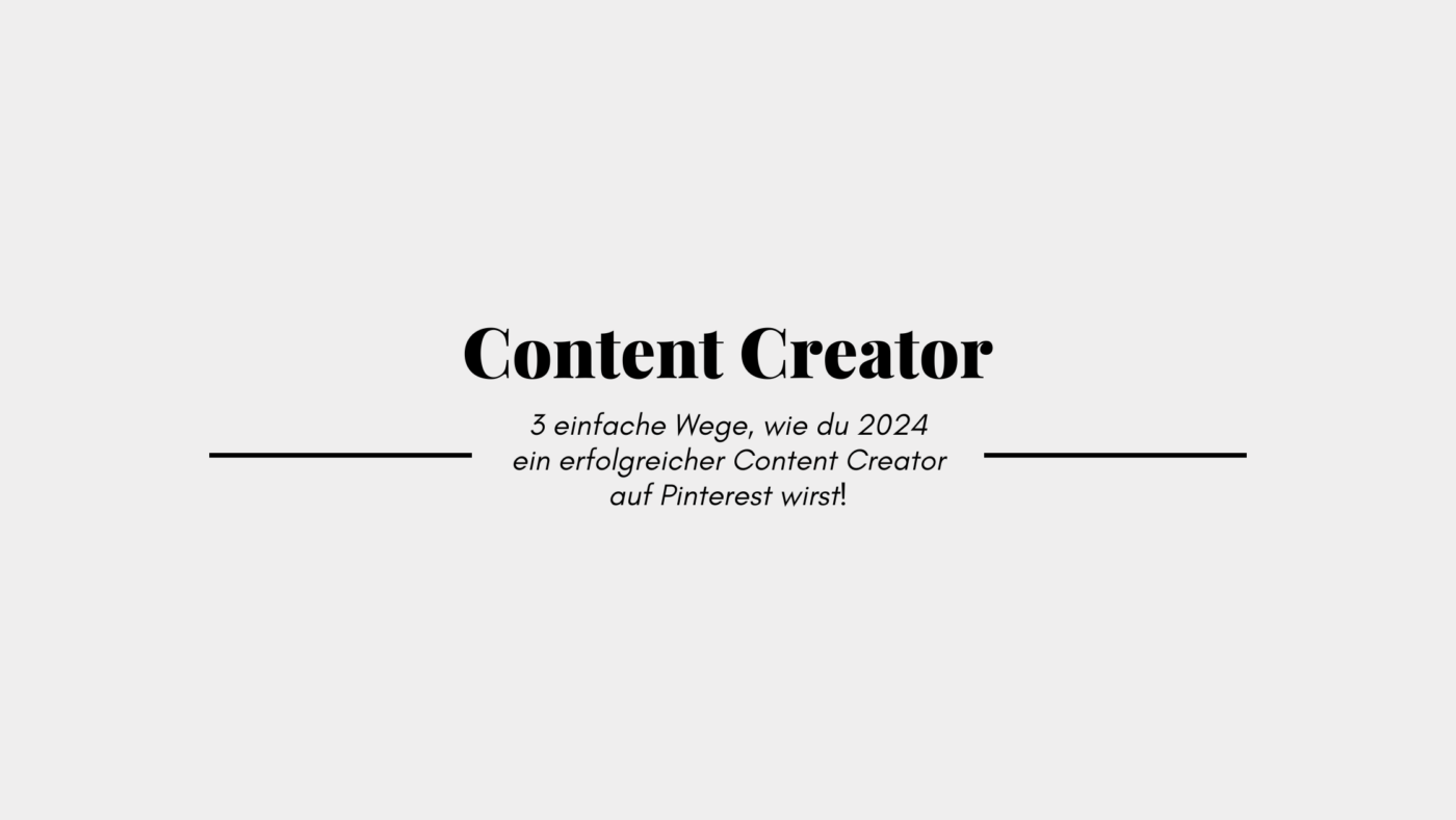 Content Creator auf Pinterest werden