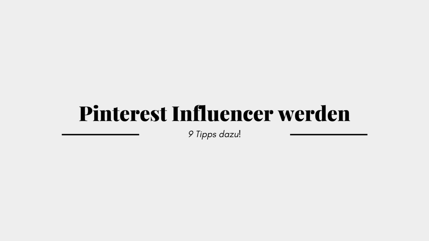 Pinterest Influencer werden