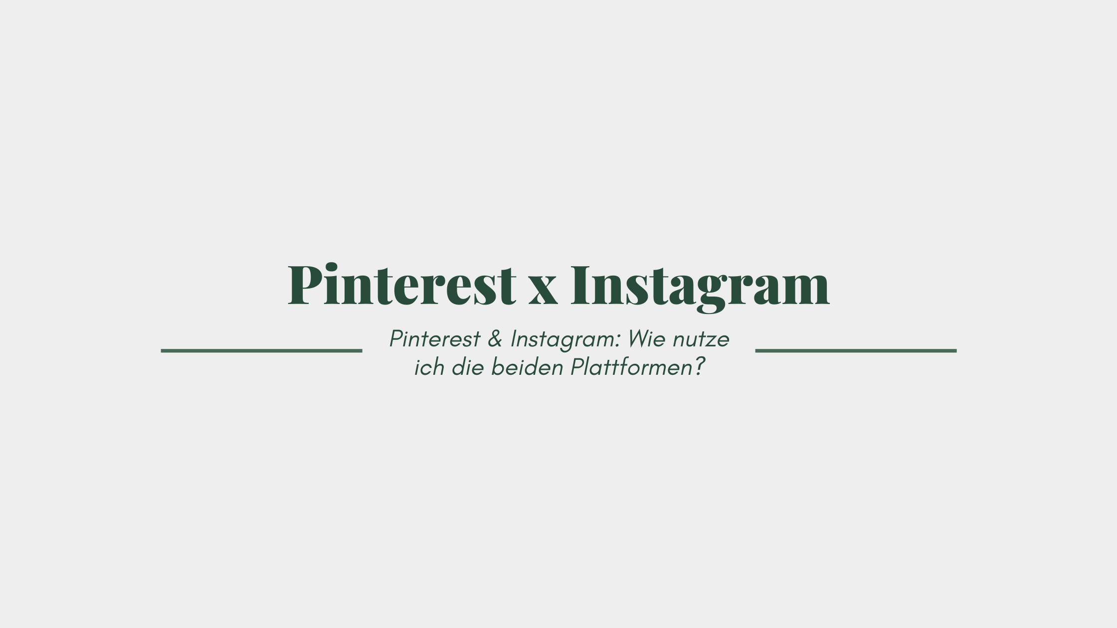 Pinterest & Instagram