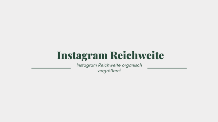 Instagram Reichweite