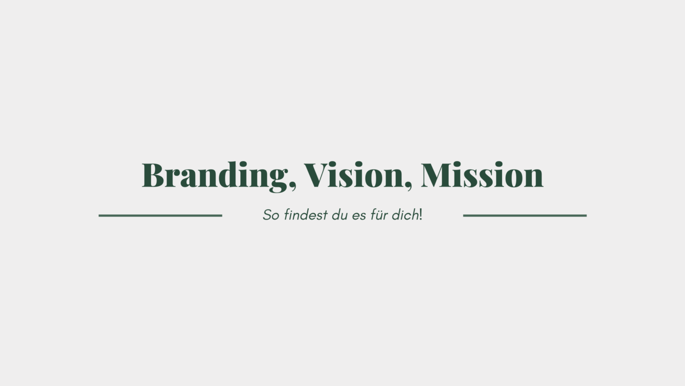 Branding, Vision, Mission