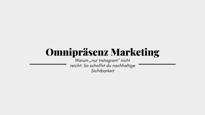 Omnipräsenz Marketing